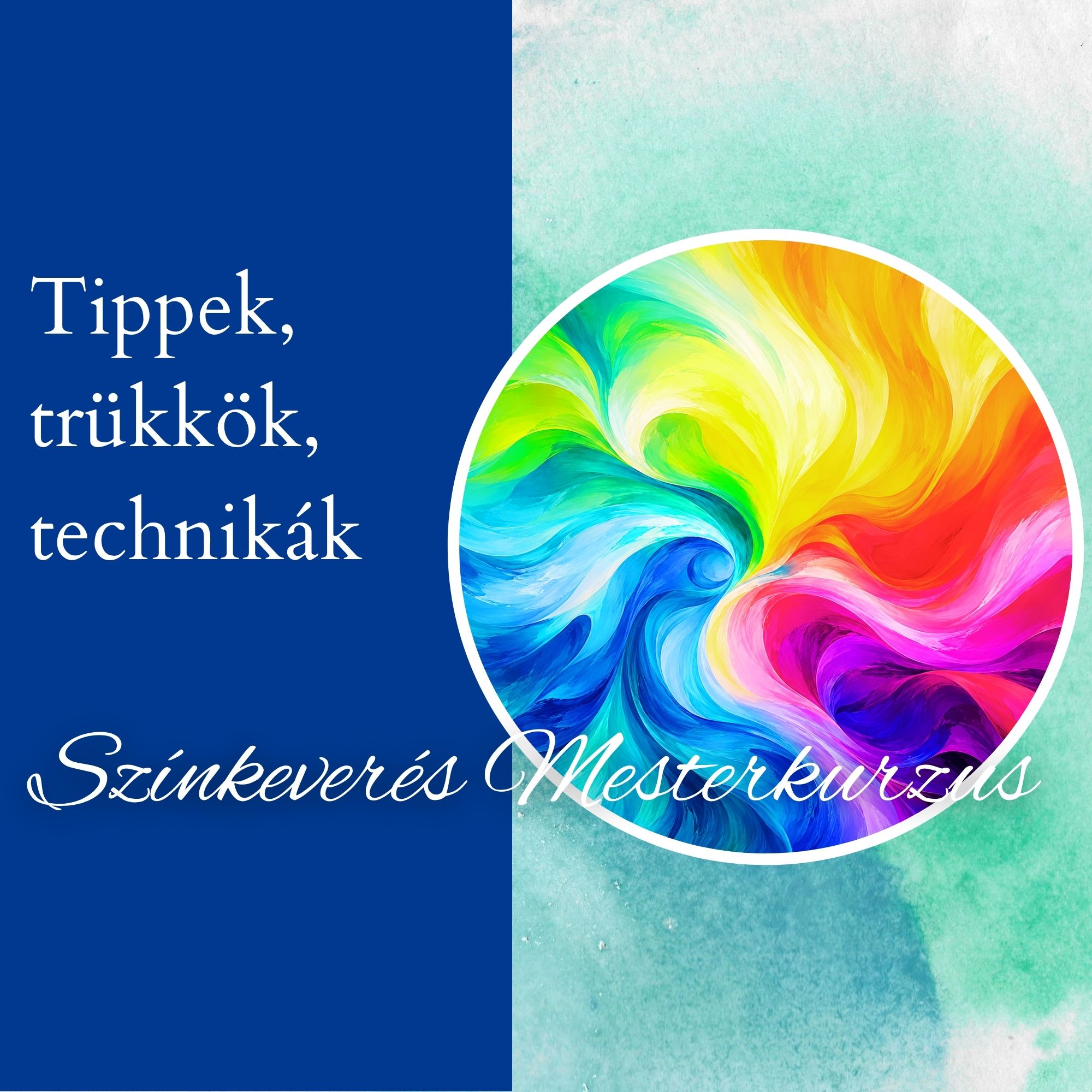 Art Relax Color Harmony – Színkeverés és Színelmélet Mesterkurzus